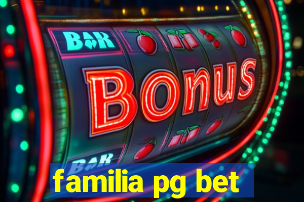 familia pg bet